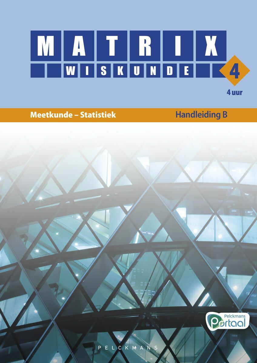 Matrix Wiskunde 4.4 Handleiding B Meetkunde – Statistiek (incl. Pelckmans Portaal)