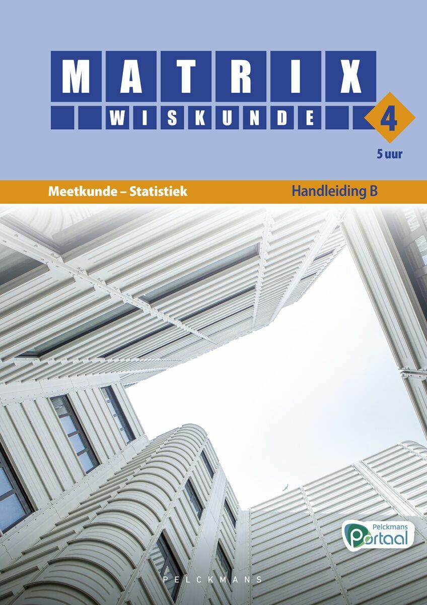 Matrix Wiskunde 4.5 Handleiding B Meetkunde – Statistiek (incl. Pelckmans Portaal)