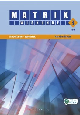 Matrix Wiskunde 3.4 Handleiding B Meetkunde – Statistiek (editie 2024) (incl. Pelckmans Portaal)